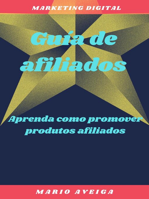 Title details for Guia de afiliados &  Aprenda como promover produtos afiliados by Mario Aveiga - Available